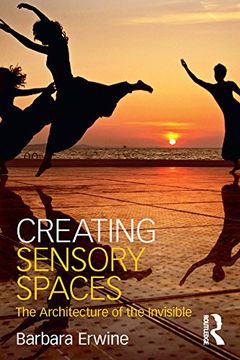 portada Creating Sensory Spaces: The Architecture of the Invisible (en Inglés)