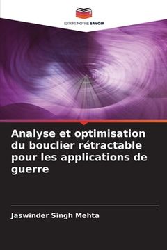 portada Analyse et optimisation du bouclier rétractable pour les applications de guerre (en Francés)