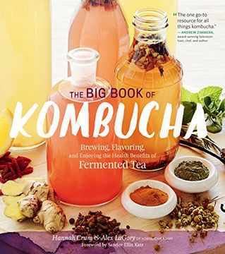 portada The Big Book of Kombucha: Brewing, Flavoring, and Enjoying the Health Benefits of Fermented Tea
