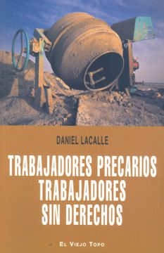 portada Trabajadores Precarios Trabajadores sin Derechos (in Spanish)