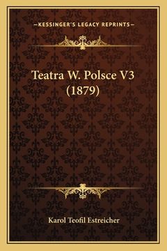 portada Teatra W. Polsce V3 (1879) (en Polaco)