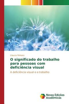 portada O significado do trabalho para pessoas com deficiência visual (en Portugués)