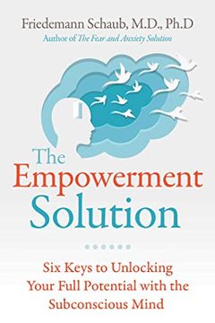portada The Empowerment Solution: Six Keys to Unlocking Your Full Potential With the Subconscious Mind (en Inglés)
