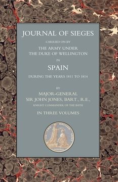 portada Journals of Sieges: Carried on by The Army Under the Duke of Wellington in Spain During the Years 1811 to 1814 Volume 3 (en Inglés)