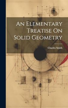 portada An Elementary Treatise on Solid Geometry (en Inglés)