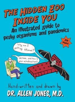 portada The Hidden Zoo Inside You: An illustrated guide to pesky organisms and pandemics (en Inglés)