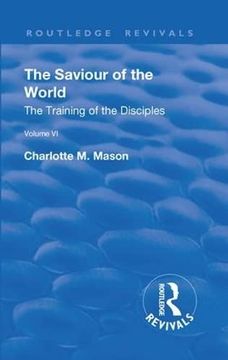 portada Revival: The Saviour of the World - Volume VI (1914): The Training of the Disciples (in English)