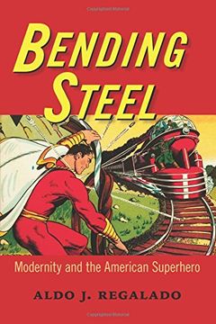 portada Bending Steel: Modernity and the American Superhero