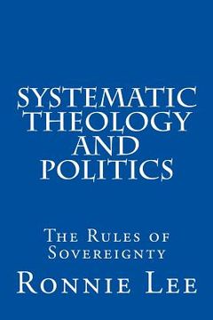 portada Systematic Theology and Politics: The Rules of Sovereignty (en Inglés)