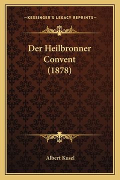 portada Der Heilbronner Convent (1878) (en Alemán)