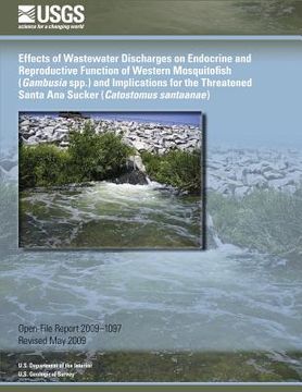 portada Effects of Wastewater Discharges on Endocrine and Reproductive Function of Western Mosquitofish (Gambusia spp.) and Implications for the Threatened Sa