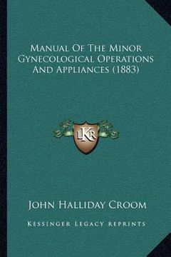 portada manual of the minor gynecological operations and appliances (1883) (en Inglés)