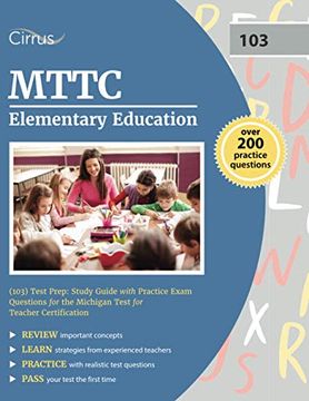 portada Mttc Elementary Education (103) Test Prep: Study Guide With Practice Exam Questions for the Michigan Test for Teacher Certification 
