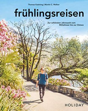 portada Holiday Reisebuch: Frühlingsreisen: Zur Schönsten Jahreszeit Zwischen Mittelmeer und Ostsee (in German)
