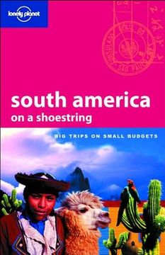 portada South America on a Shoestring: Big Trips on Small Budgets (in English)