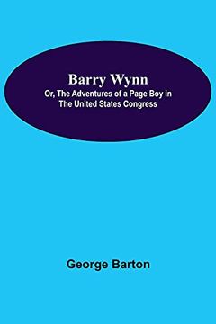 portada Barry Wynn; Or, the Adventures of a Page boy in the United States Congress (in English)