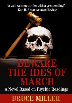 portada Beware the Ides of March: A Novel Based on Psychic Readings (en Inglés)