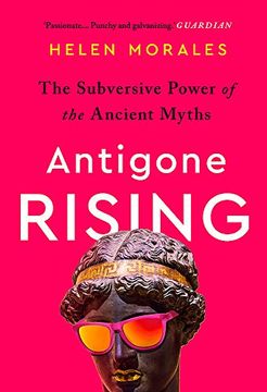 portada Antigone Rising: The Subversive Power of the Ancient Myths (en Inglés)