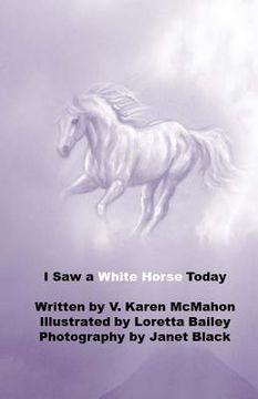 portada I Saw a White Horse Today (en Inglés)