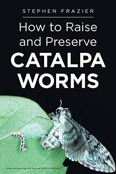 portada How to Raise and Preserve Catalpa Worms (en Inglés)