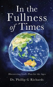 portada In the Fullness of Times: Discovering God's Plan for the Ages
