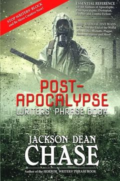 portada Post-Apocalypse Writers'Phrase Book: Essential Reference for all Authors of Apocalyptic, Post-Apocalyptic, Dystopian, Prepper, and Zombie Fiction: Volume 2 (Writers'Phrase Books) (in English)