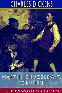 portada Martin Chuzzlewit, Volume ii (Esprios Classics) (en Inglés)