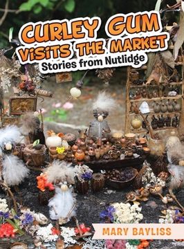 portada Curley Gum Visits The Market: Stories from Nutlidge (in English)