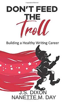 portada Don't Feed the Troll: Building a Healthy Writing Career (en Inglés)
