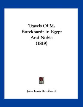 portada travels of m. burckhardt in egypt and nubia (1819) (en Inglés)