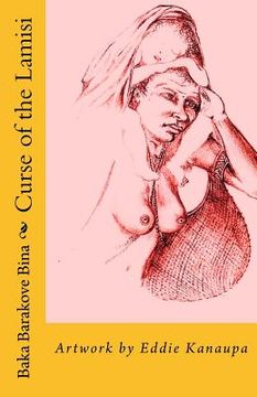 portada The CURSE of the LAMISI: Know why children are girls only. You could be living under the Curse of the Lamisi. (en Inglés)