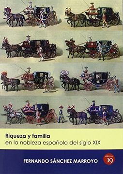portada Riqueza Y Familia En La Nobleza Española Del Siglo XIX