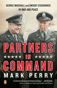 portada Partners in Command: George Marshall and Dwight Eisenhower in war and Peace (en Inglés)