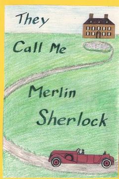 portada They Call Me Merlin Sherlock (en Inglés)