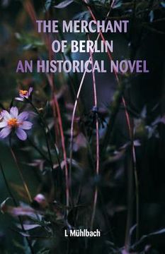 portada The Merchant of Berlin An Historical Novel (en Inglés)