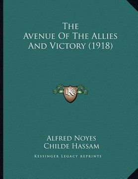 portada the avenue of the allies and victory (1918) (in English)