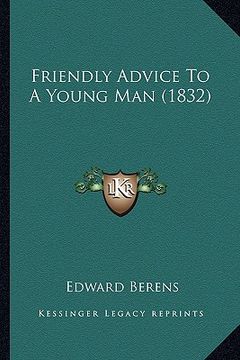 portada friendly advice to a young man (1832) (en Inglés)