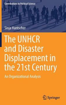 portada The Unhcr and Disaster Displacement in the 21st Century: An Organizational Analysis (in English)