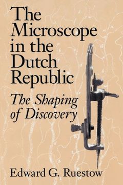 portada The Microscope in the Dutch Republic: The Shaping of Discovery (en Inglés)