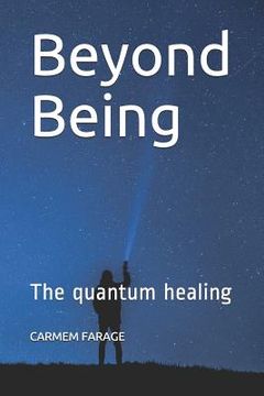 portada Beyond Being: The Quantum Healing (en Inglés)
