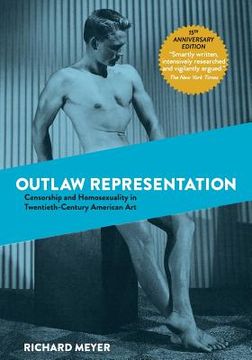 portada Outlaw Representation: Censorship and Homosexuality in Twentieth-Century American Art (in English)