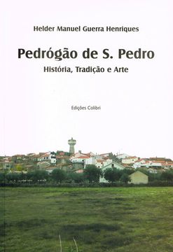 portada PEDRÓGÃO DE S. PEDRO. HISTÓRIA, TRADIÇÃO E ARTE.