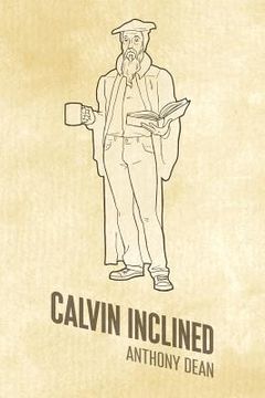portada calvin inclined: a conversation about calvinism (en Inglés)
