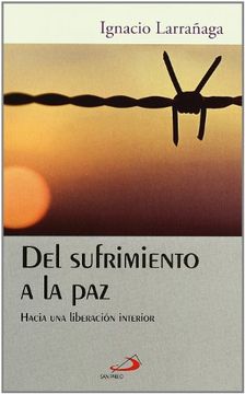 portada Del Sufrimiento a la Paz: Hacia una Liberacion Interior (17ª) (in Spanish)