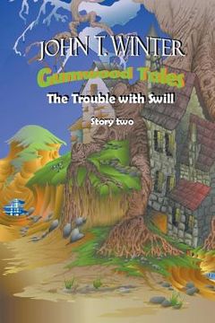 portada Gumwood Tales Story Two: The Trouble With Swill (en Inglés)