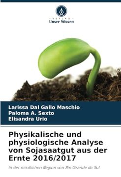 portada Physikalische und Physiologische Analyse von Sojasaatgut aus der Ernte 2016/2017 (en Alemán)