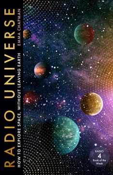 The Radio Universe. How to Explore Outer Space Without Leaving Earth