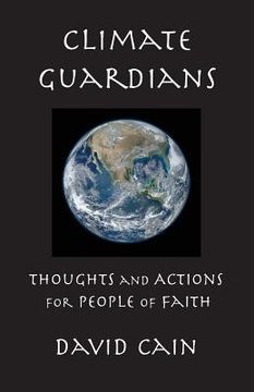 portada Climate Guardians: Thoughts and Actions for People of Faith (en Inglés)