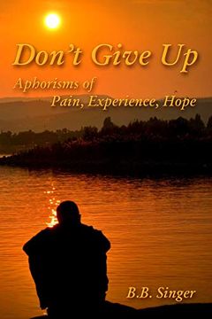 portada Don't Give up: Aphorisms of Pain, Experience, Hope (in English)