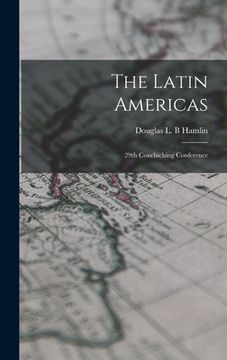 portada The Latin Americas; 29th Couchiching Conference